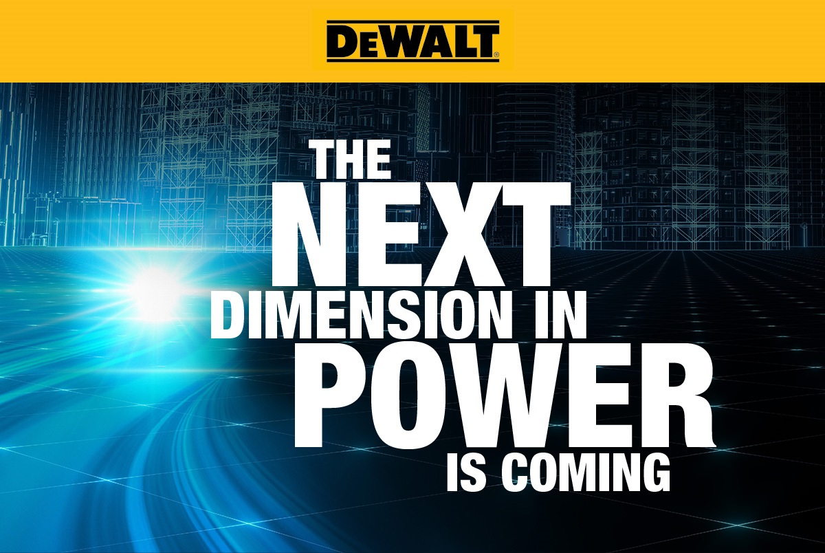 DEWALT The Next Dimension in Cordless Registration JUST BTL
